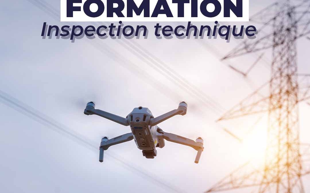 Formez-vous à l’inspection technique par drone !